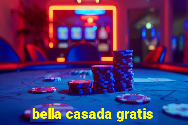 bella casada gratis